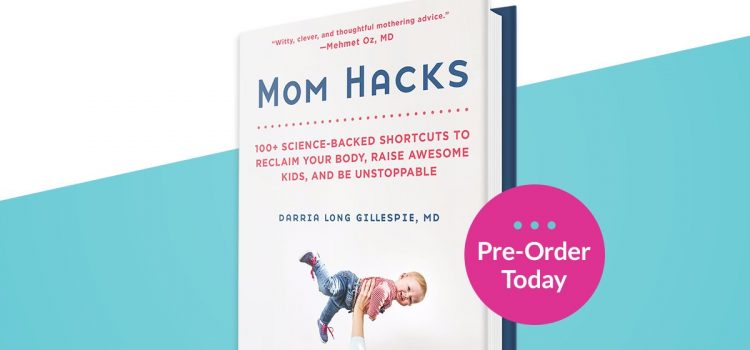 Get Moving and Have FUN! “Mom Hacks” on Exercise from Dr. Darria Gillespie